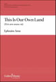 This is Our Own Land SATB choral sheet music cover